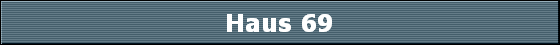 Haus 69